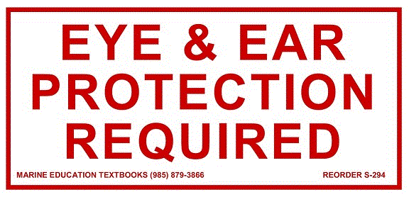 Eye & Ear Protection Required. [Also see  S-50  S-103  SSE121  SSE-130  S-157  S-183  and  S-321.] (5.5x2.5) 