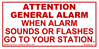 S-114 Attention General Alarm- When Alarm Sounds or Flashes Go to Your Station. (7.5 x 3.5) 