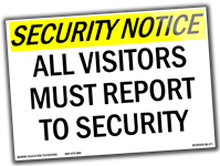 Security Notice - All visitors must report to Security. 14 x 10 
