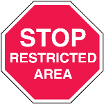 Stop Restricted Area. (Security Stop Signs) 11 X 11  Red/Wht. Plastic W/2 Mtg. Holes 